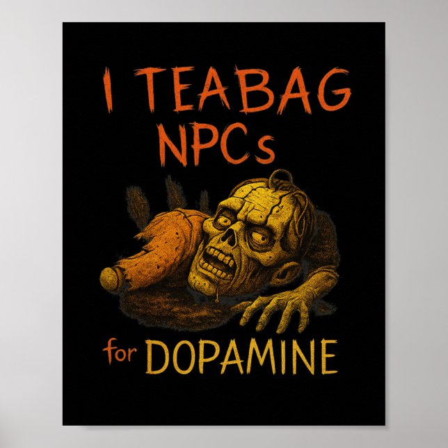 Poster Eu coloco Npcs em saquinhos de chá - Zumbi engraça (Frente)