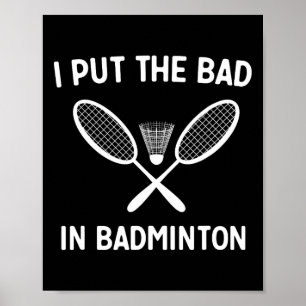 Poster Eu Coloquei O Mau Em Badminton