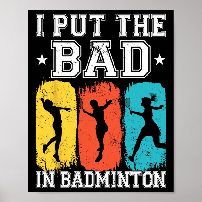 Poster Eu Coloquei O Mau Em Badminton, Eu Enlouqueci O Ba (Frente)
