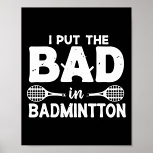 Poster Eu Coloquei O Mau Em Badminton - Jogador De Badmin