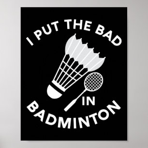 Poster Eu Coloquei O Mau Em Badminton Shuttle Birdie Rack