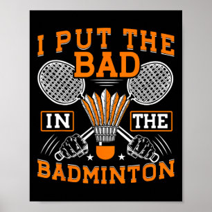 Poster Eu Coloquei O Mau No Badminton Engraçado Badminton