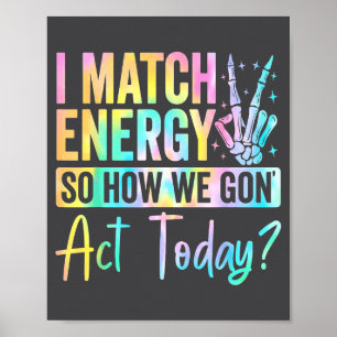 Poster Eu Combino Energia Então Como Vamos Agir Hoje Cita