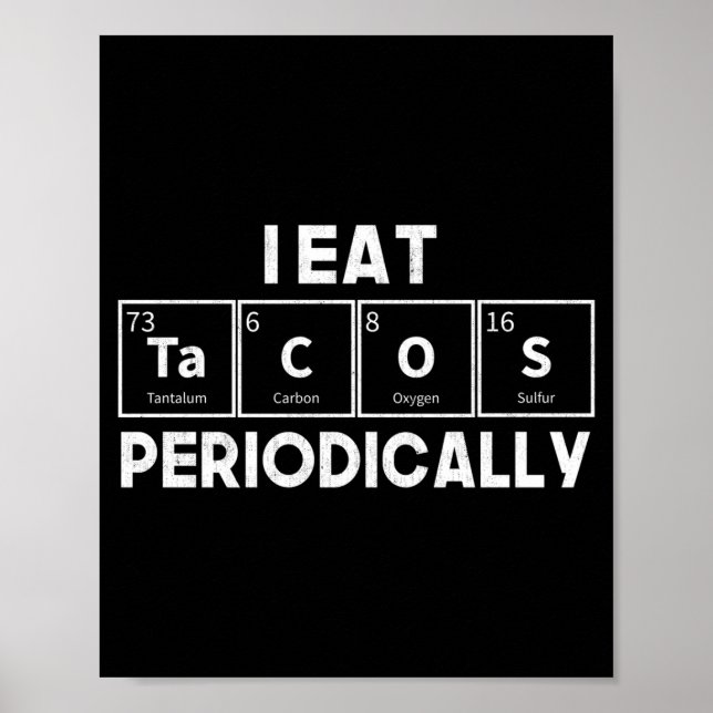 Poster Eu Como Tacos Periodicamente Química Ciência Troca (Frente)