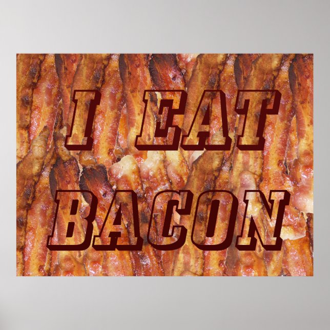 Pôster Eu Como Texto de Bacon com Fundo (Frente)