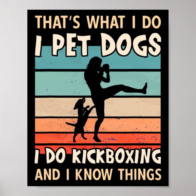 Poster Eu Cuido de Cães Eu Faço Designs de Kickboxing - M (Frente)