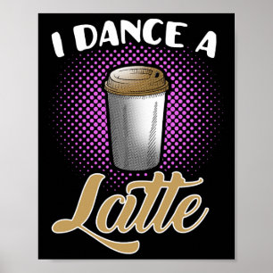 Poster Eu Danço Um Táxi Latino E Um Cofo De Dançarino Eng