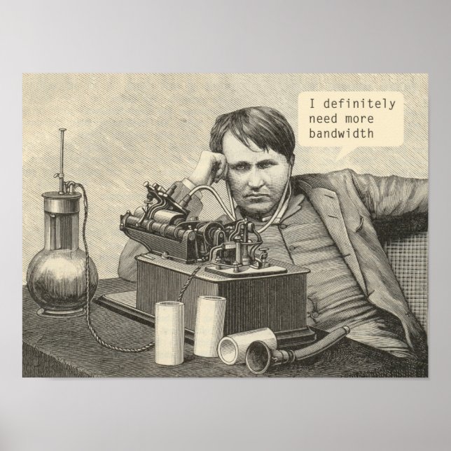 Pôster Eu definitivamente preciso de mais largura de band (Frente)
