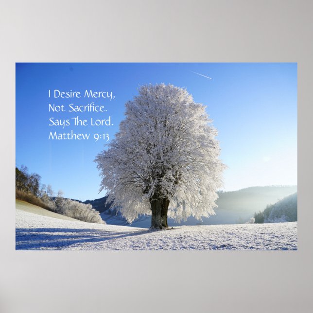 Poster Eu Desejo Compaixão, Não Sacrifício. Mateus 9:13 (Frente)