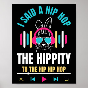 Poster Eu Disse "Hip Hippity" Para Salto "Hip Hop Bunny E
