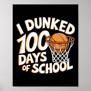 Poster Eu Dunked 100 Dias De Esboço Da Escola 100º Dia De