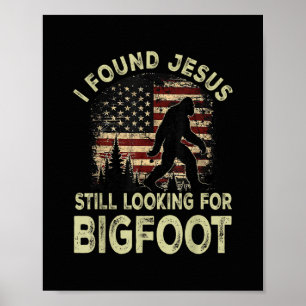 Poster Eu Encontrei Jesus Ainda Procurando Pé Grande Engr