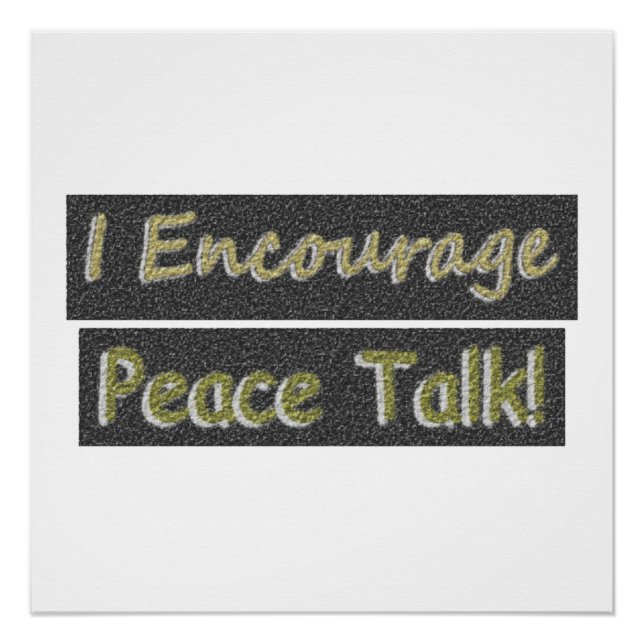 Pôster "Eu Encorajo a conversa de paz!" Design bonito. Co (Frente)