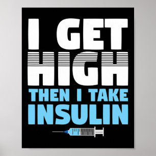 Poster Eu Encosto-Me E Depois Tomo Diabetes De Insulina