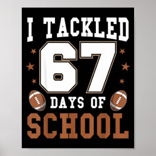 Poster Eu Enfrentei 67 Dias De Escola Engraçado Seis Sete