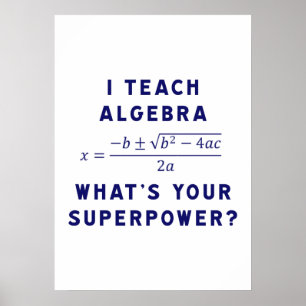 Pôster Eu ensino a álgebra/o que é sua superpotência