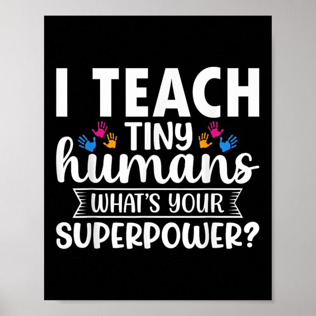 Poster Eu Ensino Humanos Minúsculos Qual É Seu Superpoder (Frente)