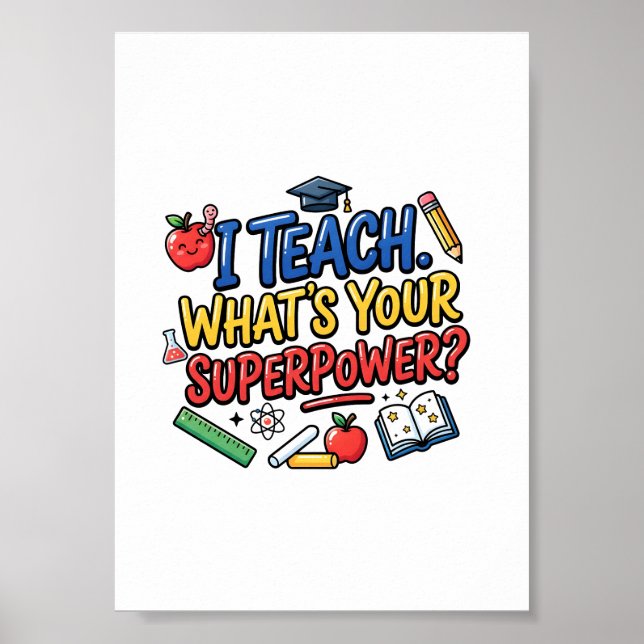 Poster Eu Ensino Qual É Seu Superpoder Professor Apreciat (Frente)