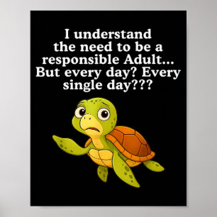 Poster Eu entendo a necessidade de ser um adulto responsá