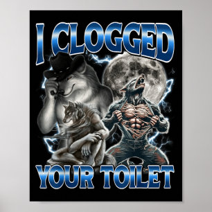 Poster Eu Entupi Seu Vaso Sanitário Engraçado Alpha Wolf