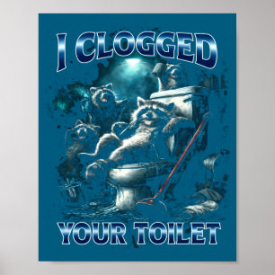 Poster Eu Entupi Seu Vaso Sanitário Funny Raccoon Meme Br