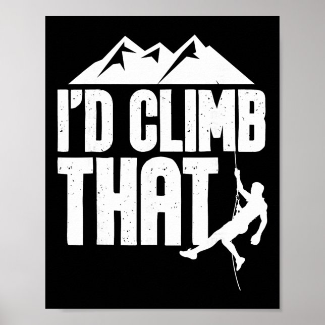 Poster Eu Escalaria Aquilo - Escalada Climber Bouldering  (Frente)
