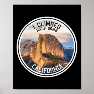 Poster Eu Escalei Half Dome (camiseta de caminhada)