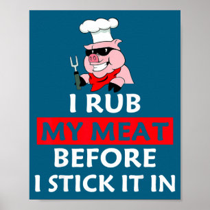 Poster Eu Esfrego Minha Carne Antes de Colocá-la No Churr