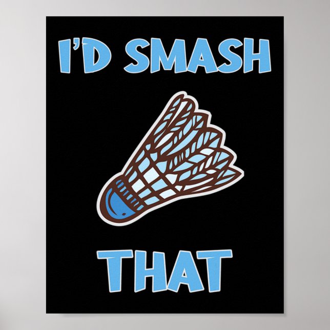 Poster Eu esmagaria aquele Badminton engraçado (Frente)