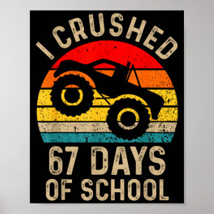 Poster Eu Esmaguei 67 Dias De Escola Engraçado Seis Sete