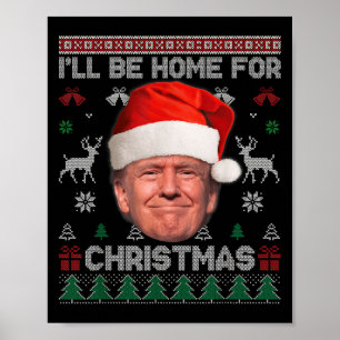 Poster Eu Estarei Em Casa Para O Natal Engraçado Trump Fe