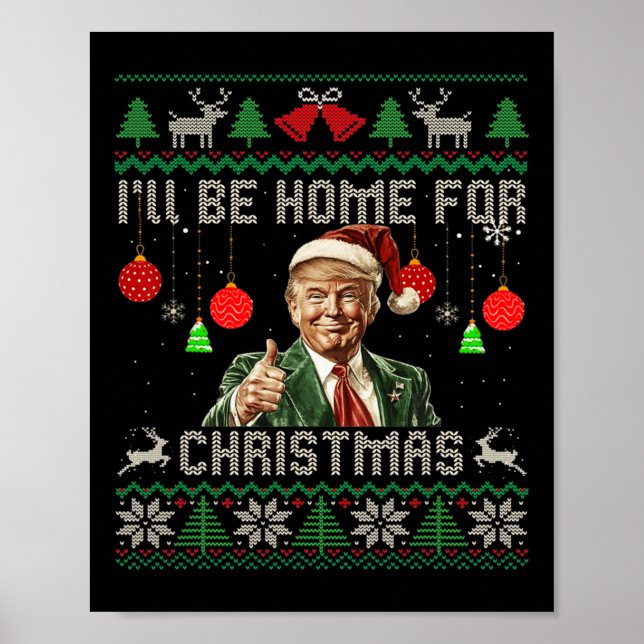 Poster Eu Estarei Em Casa Para O Natal Engraçado Trump Fe (Frente)