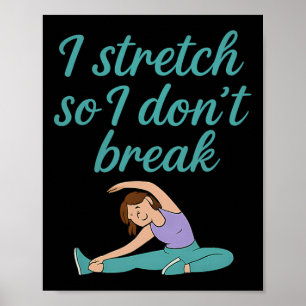Poster Eu Estico Para Não Quebrar Yoga Fitness Flexibilid