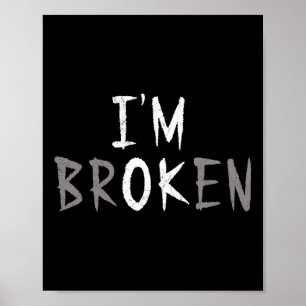 Poster Eu estou bem, eu sou uma Doença Invisível Quebrada