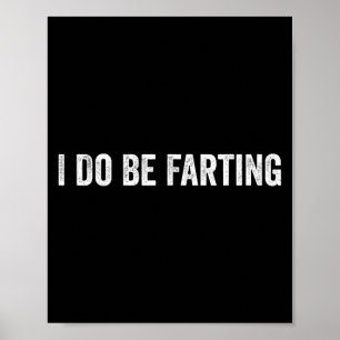 Poster Eu Estou Fazendo Gazes Declaração de Humor Engraça