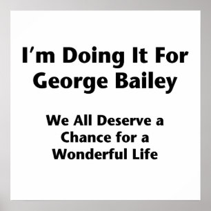Poster Eu estou fazendo-o para George Bailey -- Ocupe