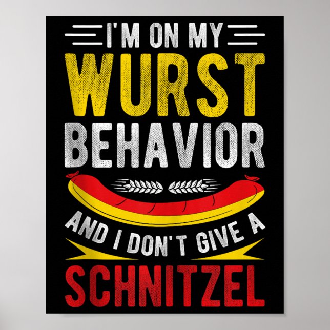 Poster Eu Estou No Meu Comportamento De Wurst E Não Dou U (Frente)