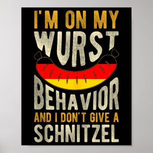 Poster Eu Estou No Meu Comportamento De Wurst E Não Dou U
