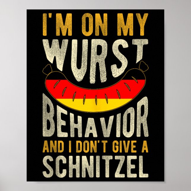 Poster Eu Estou No Meu Comportamento De Wurst E Não Dou U (Frente)