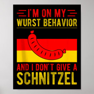 Poster Eu Estou No Meu Comportamento De Wurst Não Dou A S