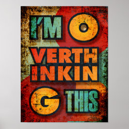 Poster Eu estou pensando demais esse sarcasmo engraçado d