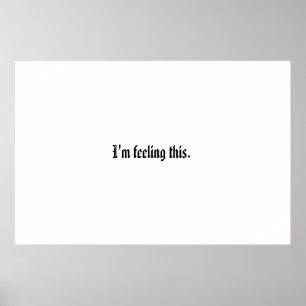 Poster Eu estou sentindo este