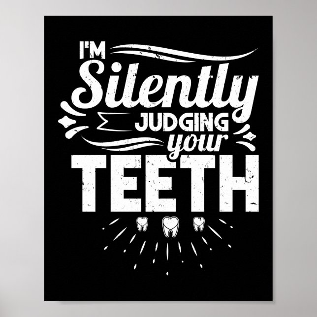 Poster Eu estou silenciosamente julgando dentista dentári (Frente)