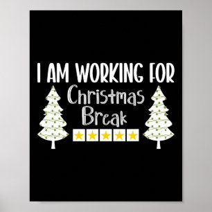 Poster Eu Estou Trabalhando Para O Natal Break Engraçado