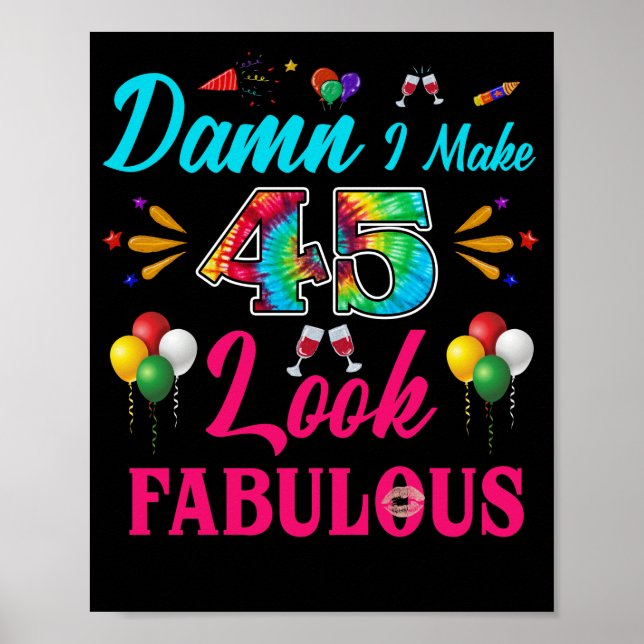 Poster Eu Faço 45 Parecerem Fabulosos 45º aniversário (Frente)