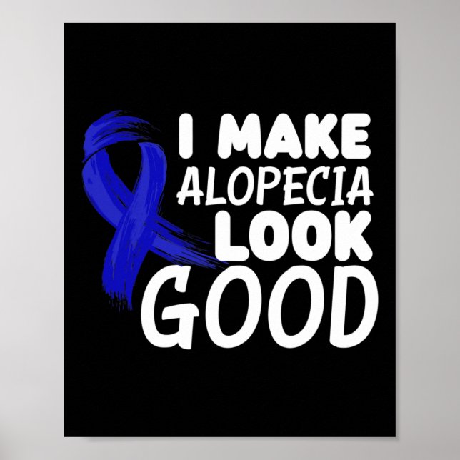 Poster Eu Faço Alopecia Parecer Boa Divertida Alopecia Gu (Frente)