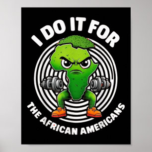Poster Eu Faço Isso Para O Afro-Americano No Buraco Negro