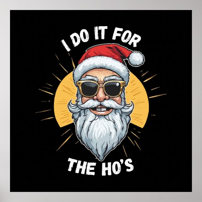 Poster Eu faço isso para os Ho s Natal engraçado santa (Frente)