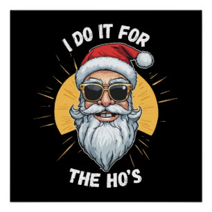 Pôster Eu faço isso para os Ho s Natal engraçado santa