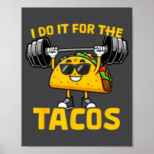 Poster Eu Faço Isso Por Causa Dos Tacos Frase Divertida T